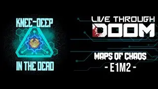 LIT DOOM Playthrough w/ Maps of Chaos! - E1M2