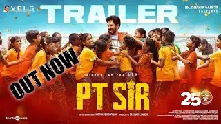 PT Sir - Official Trailer | Hiphop Tamizha | Kashmira Pardeshi | Karthik Venugopalan | Vels