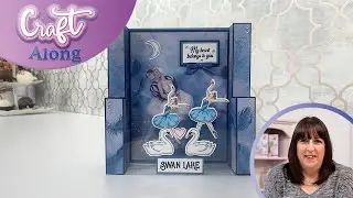 Craft Along: Swan Lake Box (22 Jan 2022)