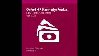 Oxford HR Knowledge Festival | New Frontiers in Funding