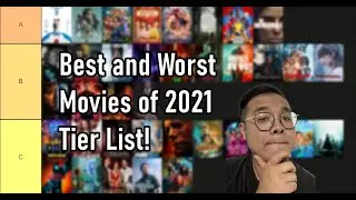 Tier List: The Best and Worst Movies of 2021!