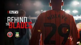 Behind the Blades | Sheffield United 3-1 Wrexham | Access All Areas & Tunnel Cam