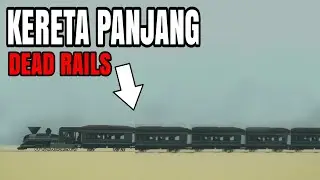 Aku Bikin Kereta PANJANG Bersama Bocil di DEAD RAILS, DEAD RAILS ALPHA