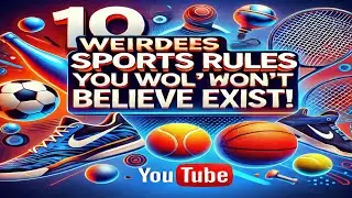 10 Weirdest Sports Rules You Won't Believe Exist!