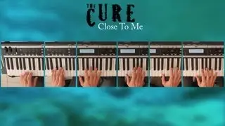 The Cure Close to me cover (6 hands)