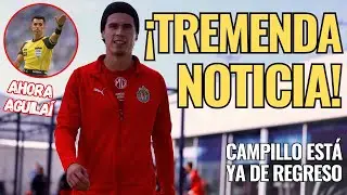 🚨 ¡TREMENDA noticia para CHIVAS: por fin REGRESA Diego CAMPILLO! Además, el ARBITRO NO te gustará 🚨