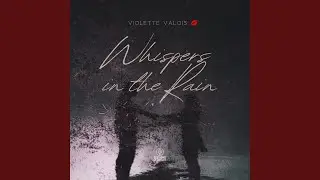 Whispers in the Rain (feat. Violette Valois)