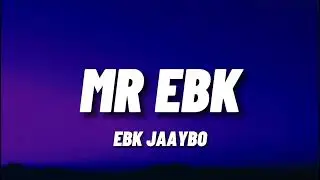 EBK Jaaybo - MR EBK      | Lyric Video |