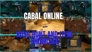 CABAL ONLINE(PRIVATE) -  BOSS HUNT AND ITEM SHOWCASE