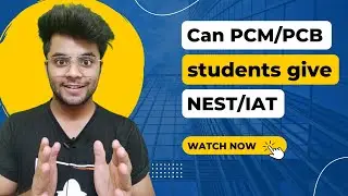 Can a PCM or PCB student give NEST & IAT exam?