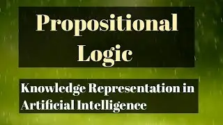 13. Propositional logic in Artificial intelligence