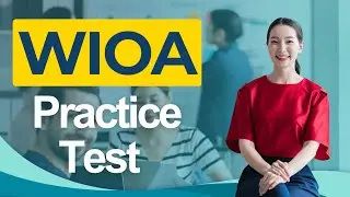 WIOA Practice Test 2026 Workforce Innovation & Opportunity Act Exam Preparation and Assessment