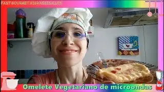 Fast Gourmet GiGrassiSalles- Omelete Vegetariano de Microondas