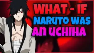 What - if naruto was An uchiha (part 1)