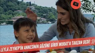 Murat'a Tarzan Dedi! Leyla Zeynep'in Annesinin Gözüne Girdi! 335. Bölüm