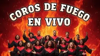 coros de fuego poderosos en vivo- Edwin Mej&iacute;a