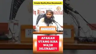 Apakah Utang Riba Wajib Dilunasi ?? || Ustadz Syafiq Riza Basalamah