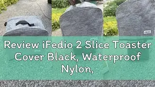 Review iFedio 2 Slice Toaster Cover Black, Waterproof Nylon, Dust & Fingerprint Protection, Machine
