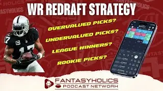 Overvalued, Undervalued, and League Winning Fantasy Football Wide Receivers | FantasyHolics