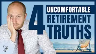 4 Uncomfortable Truths Nobody Tells You About Retirement