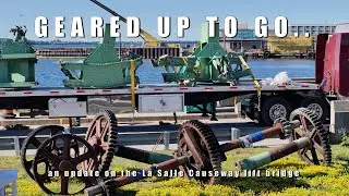 Geared Up to Go - an update on the La Salle Causeway lift bridge   4K