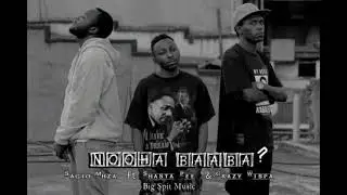 Nooha Baaba by Shasta Pee ft Crazie Wispa x Sagio Mhza