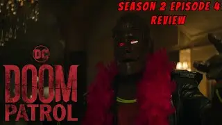 Doom Patrol Season 2 Episode 4 | In Depth Review