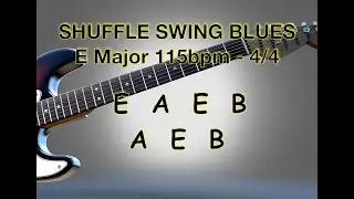 SHUFFLE SWING BLUES E Major - 115bpm BACKING TRACK GUITAR JAMTRACK