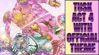 TUSK ACT 4 WITH OFFICIAL JOHHNY JOESTAR THEME