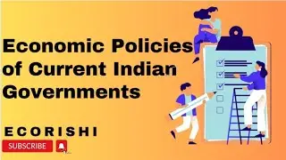 Understanding the Economic Policies of the Current Indian Government