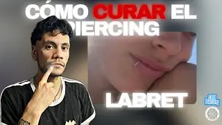 LABRET PIERCING - CUIDADOS Y LIMPIEZA PARA CURAR
