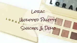 Sherryi77 | Lorac Unzipped Palette Swatches & Demo