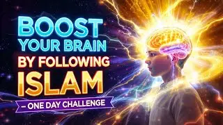 Boost your Brain Power by following Islam |How to Boost your Brain Power |One day challenge 