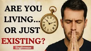 Are You Living OR JUST EXISTING? || Learn English Through Motivation 🔥 || Graded Reader
