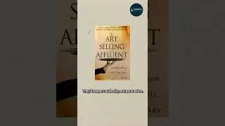 The Art of Selling to Affluent #mindmuseai #sales #salestips #sellingprocess #buyingselling #shorts