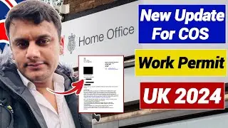 New Update For COS Work Permit UK 2024 | UK COS Work Permit | UK Work Permit Visa 2025