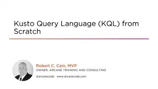 Kusto Query Language (KQL) from Scratch - Course Preview