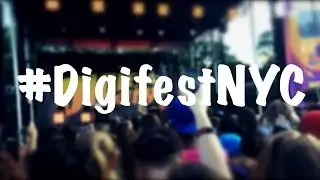 I Dont Want This Saturday to End! | DigifestNYC