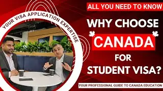 Canada Student Visa: Why Choose Canada for Your Student Visa? | Benefits, Opportunities, and More!
