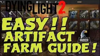 DYING LIGHT 2 HOW TO FARM ARTIFACT WEAPONS/GEAR EASY GUIDE!