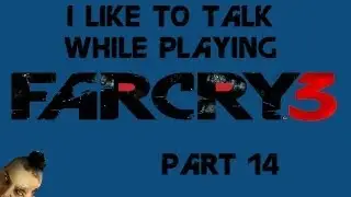 ILTTWPVG: Far Cry 3: My Aim