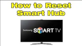 How to Reset Smart Hub on Samsung TV
