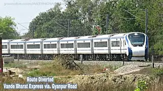 Train - 18 || Route Diverted Vande Bharat Express via Gyanpur Road || Indian Railways