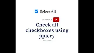 Check all checkbox using javascript || Check/Uncheck(Select/Deselect) using jquery