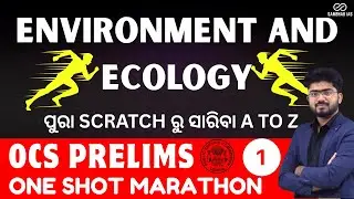 COMPLETE ENVIRONMENT & ECOLOGY MARATHON REVISION FOR OCS EXAM BY SHAKTI SIR #oas2025 #opsc2025