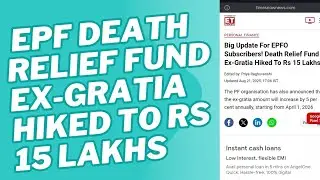 15 Laks! EPF Death Relief Fund Ex-Gratia Hiked To Rs 15 Lakhs 2025