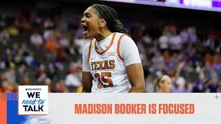 Madison Booker is hoping to lead Texas to its FIRST Final Four since 2003 I We Need To Talk