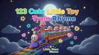 123 Number Cute Little Baby Song | @LittleStarRhymes375 & Little Toy Train Rhyme