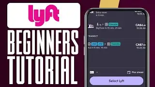 How To Use Lyft App In 2025: Beginner's Guide