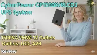 CyberPower CP1500AVRLCD3 UPS System | 1500VA/900W, 12 Outlets, LCD, AVR Review